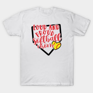 Loud and Proud Softball Mom Cute T-Shirt